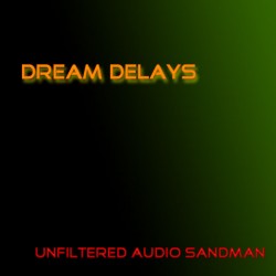 Dream Delays for Sandman