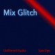 Mix Glitch for Unfiltered Audio SpecOps