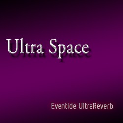 Ultra Space for Eventide UltraReverb